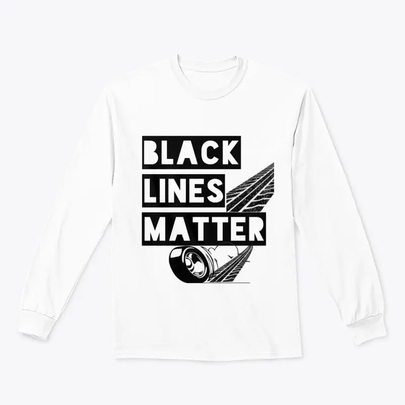 black Lines Matter Funny Burnout