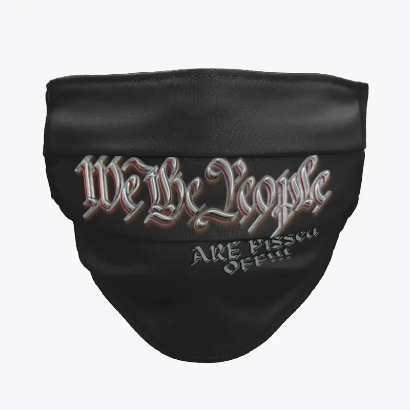 We The People Are Pissed Politics mask